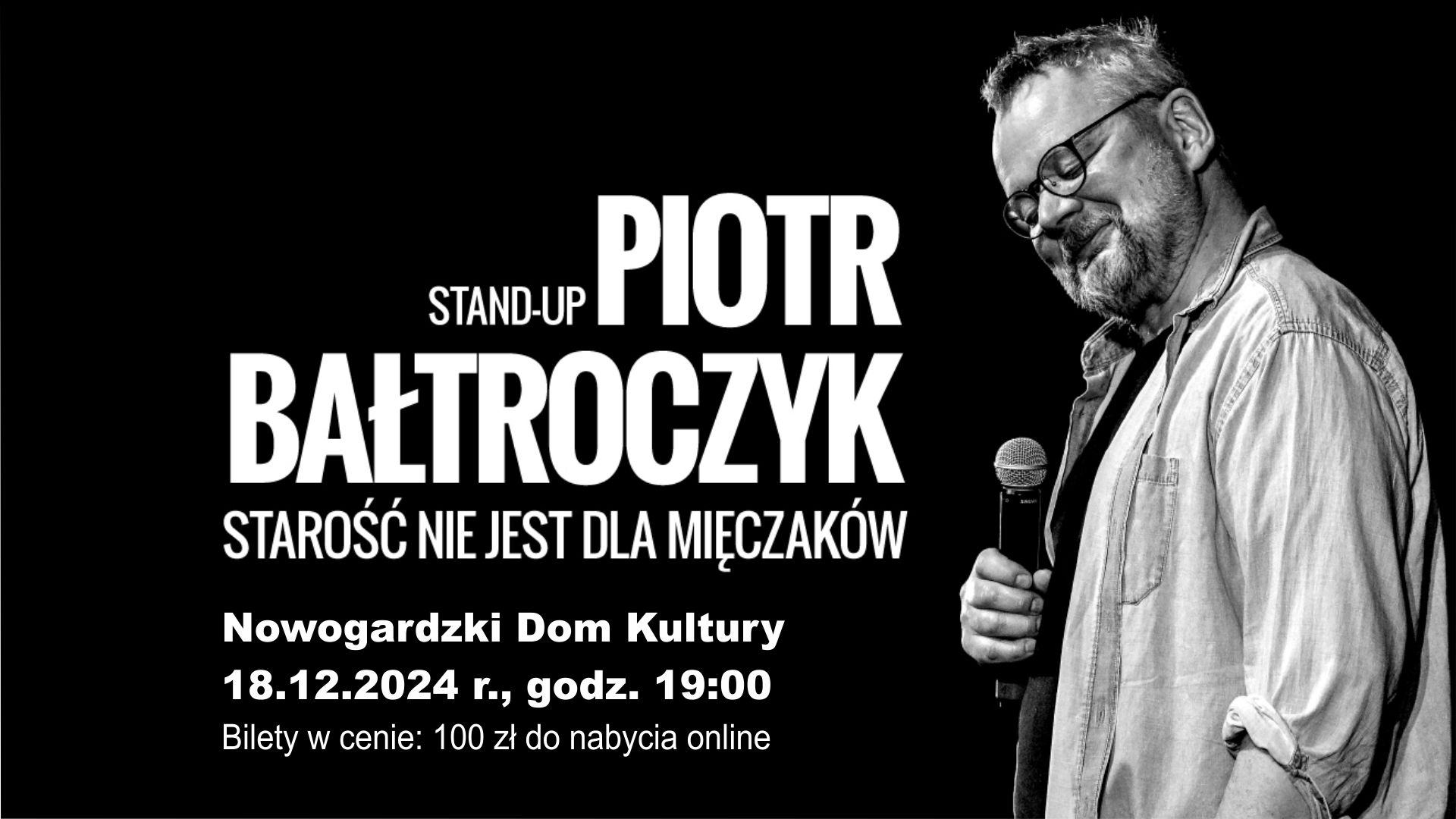 PIOTR BAŁTROCZYK W NOWOGARDZIE!